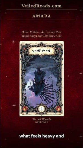 Ten of Wands Reversed: Solar Eclipse New Beginnings Unveiled