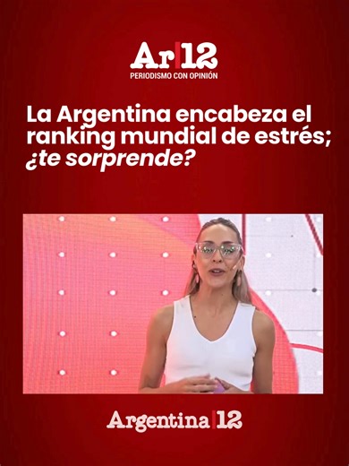 LA ARGENTINA ENCABEZA EL RANKING MUNDIAL DE ESTRÉS; ¿TE SORPRENDE? Un informe realizado por Statista Consumer Insights puso a la Argentina en el tope del ranking de los países más estresados y más angustiados del mundo. En el contexto de la crisis económica y un presidente que nos invitó a una guerra en la otra punta del mundo: ¿te sorprende este resultado? Informe de @valent.cerati