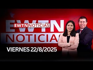 EWTN Noticias | Viernes 22 de agosto 2025 | Programa completo