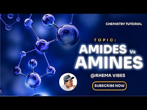 Organic Chemistry (Amines and Amides)
