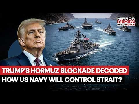 US Naval Blockade In Hormuz Decoded? How Trump's Warships Plan To Choke Iran's Oil Supply?