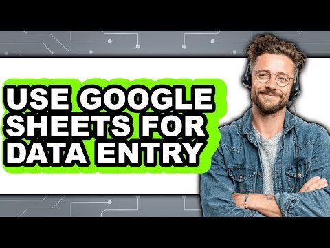 How to Use Google Sheets for Data Entry (easy Method)