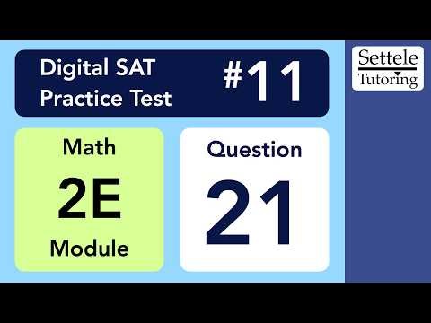 Digital SAT 11, Math Module 2E, Question 21