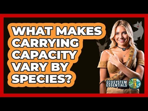 What Makes Carrying Capacity Vary By Species?