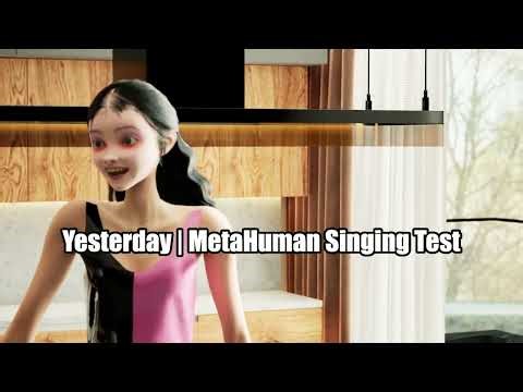 Yesterday | MetaHuman Singing Test