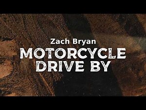 Zach Bryan - Motorcycle Drive By (lyrics)