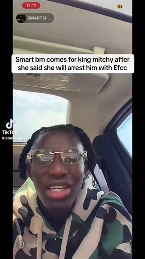 Smart BM calls out King Mitchy, asking if she didn’t know he was into fraud before she signed him as an ambassador. He also said that if she wants to call the EFCC on him, they already have EFCC backing and he will bail himself out.