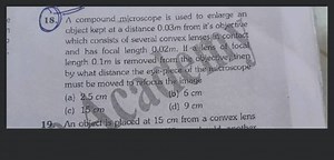 A compound microscope is used to enlarge an object kept at a di... | Filo