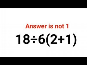 18÷6(2+1) Answer is not 1. Can you solve this Ukraine Math Test problem?#math #ukraine