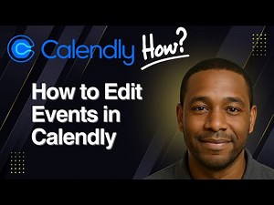 How to Edit Events in Calendly (Step-by-Step Tutorial 2025)