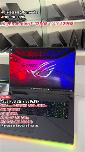 G18 ស្តុកថ្មី 2 គ្រឿង តម្លៃ Promotion!!💥 Asus ROG Strix G814JVR (Used 99%) Gaming, Design… CPU : Core i9-14900HX 2.2GHz 32CPUs RAM : 16GB DDR5 SSD : 1TB NVMe Screen : 18” 2.5K ( 2560 x 1600 ) VGA : Nvidia Geforce RTX4060 8GB Refresh Rate : 240Hz Keyboard light ( RGB PerKey ) Wifi 6E Ultra Fast Speed Price : 1290$ ——————————————— •Telegram Channel https://t.me/kh_laptopshop •Telegram Chat : https://t.me/bunveaha •Warranty 2 months on hardware •Free life time service and software •Free : Bag🎒, M
