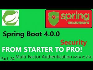 Spring Boot 4.0.0 & Spring Security 7 (part 24) - Login with MFA & 2FA