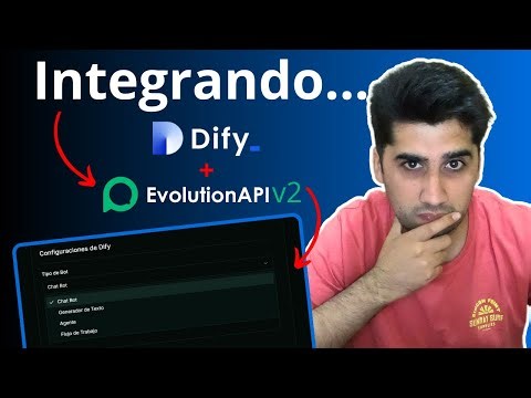 🤖 Cómo integrar Evolution API v2 con Dify + [Parámetros explicados]