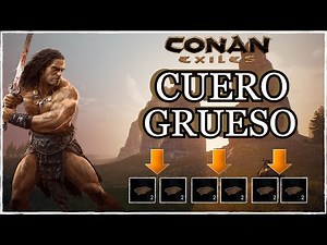 🐘 How to GET THICK LEATHER 🐘 in - [Conan Exiles] | Guide #1