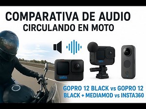 Comparativa de audio en moto: GoPro 12 Black vs GoPro 12 + MediaMod vs Insta360 🎤Test real de sonido