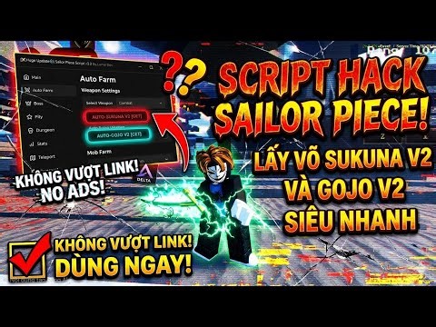 Script Hack Sailor Piece Auto Farm Lấy Võ V2, Auto Đánh Boss, Auto Đi Dungeon, Auto Farm Level Nhanh