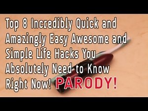 The Perfect Parody Video to Every Life Hacking Video Ever