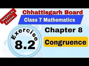 Chhattisgarh Board Class 7 Maths | Chapter 8 | Exercise 8.2 | Congruence
