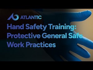 Hand Safety Training: Protective General Safe Work Practices