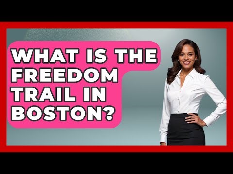 What Is the Freedom Trail in Boston? | Everything About Boston