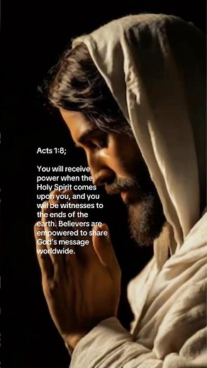 Acts 1:8; You will receive power when the Holy Spirit comes upon you,…