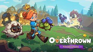'Overthrown' "Nature Update" Sees New Workshops, Better Lighting, More