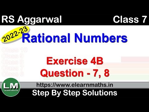 Rational Numbers | Class 7 Chapter 4 Exercise 4B Question 7 - 8 | RS Aggarwal | Learn Maths