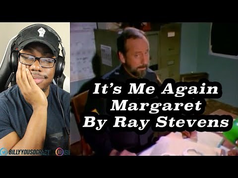 Ray Stevens - It's Me Again Margaret REACTION!