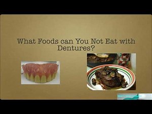 What Foods can You Not Eat with Dentures?