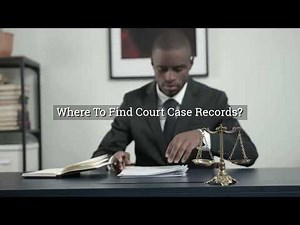 Where To Find Court Case Records