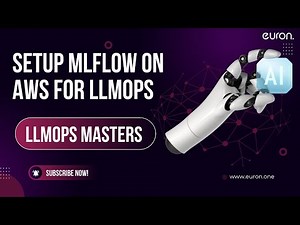 Setup MLflow on AWS for LLMOps | LLMops Masters | Euron