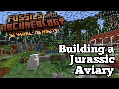 Building a Jurassic Aviary! | Fossils and Archaeology Revival Series | Modded Minecraft Ep. 8
