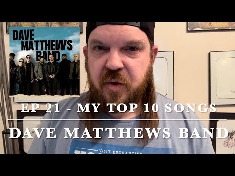 EP 21 DAVE MATTHEWS BAND My Top 10 Songs #davematthewsband #davematthews #dmb #top10songs #jamband