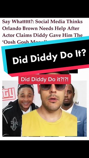 Orlando Brown Accuses Diddy of Oral Incident. Truth Revealed?