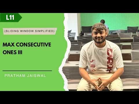 L11. Maximum Consecutive Ones III | Variable Size | Sliding Window Technique