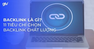 Backlink là gì? Cách xây dựng Backlink chất lượng nhất từ A-Z [2025]