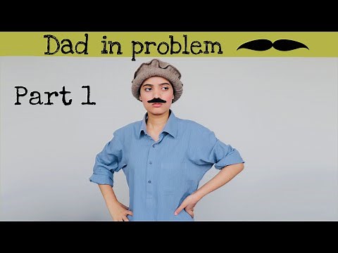 Dad in problem (Pt. 1) | Fatima Faisal