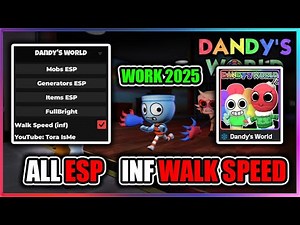 ROBLOX : ❄️ Dandy's World Script - All ESP | Inf Walk Speed 2025