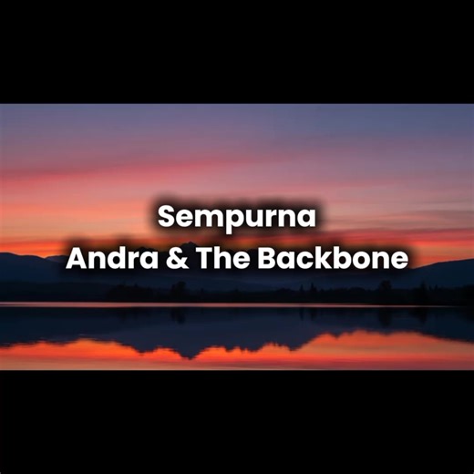 sempurna Andra & The Backbone #sempurna #liriklagu #4u #fyp