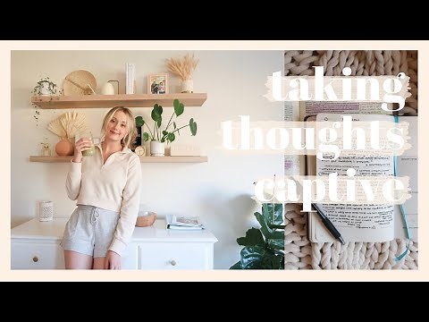 HOW TO TAKE EVERY THOUGHT CAPTIVE | 2 Corinthians 10:3-6 Bible Study Vlog