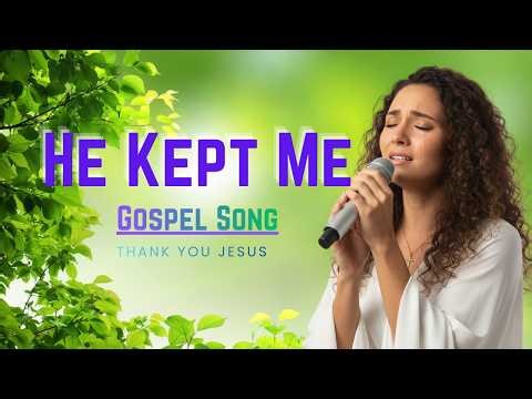Don’t Skip… He Kept Me 🙏 | Powerful Jesus Song