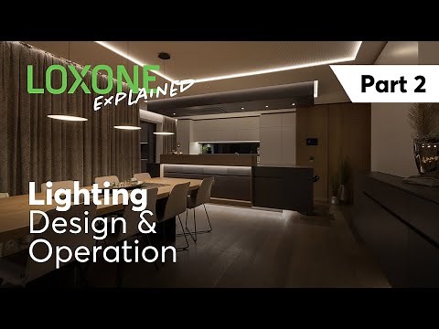 Loxone Explained - Lighting Part 2 Lighting Design & Interacting with Lighting