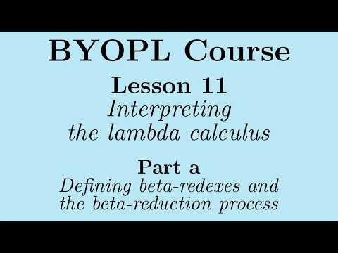 [BYOPL:L11a] Defining beta-redexes and the beta-reduction process in the lambda calculus