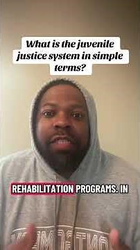 What is the juvenile justice system in simple terms? #juvenilejustice #youthjustice