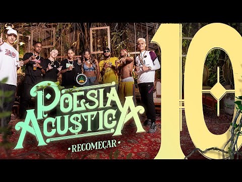 Poesia Acústica #10 -Recomeçar -Mc Cabelinho, Orochi, JayA Luuck, Pk, Black, Delacruz, Bk’, Ludmilla