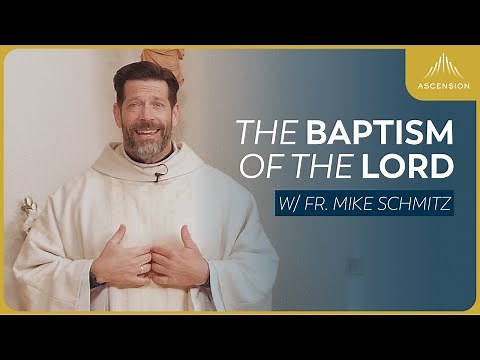 The Baptism of the Lord - Mass with Fr. Mike Schmitz
