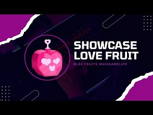 LOVE FRUIT Showcase! Every Ability & Effect in Blox Fruits