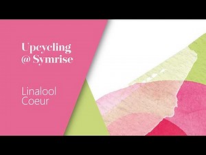 Upcycling @ Symrise - Linalool Coeur