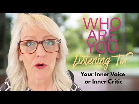 Inner Voice vs Inner Critic – Who Are You Listening To?