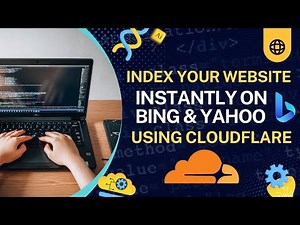 DOMINATE BING SEARCH RESULTS IN A MONTH USING CLOUDFLARE INDEX NOW API